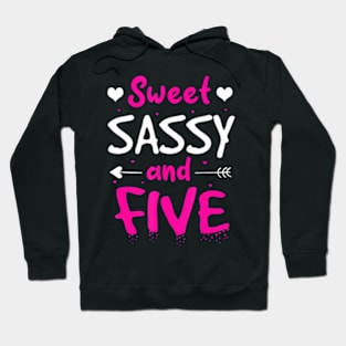 Happy 5Th Birthday Sweet Sassy And Five Girls 5 Years Old Hoodie